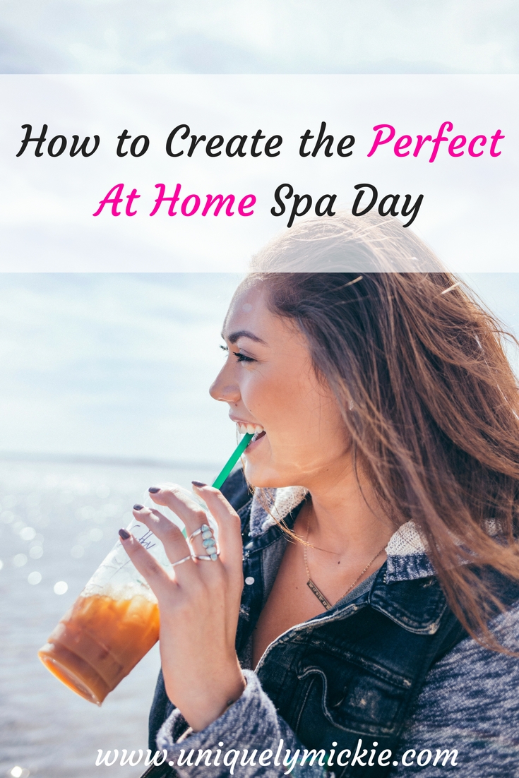 How To Create The Perfect At Home Spa Day Uniquely Mickie 6876