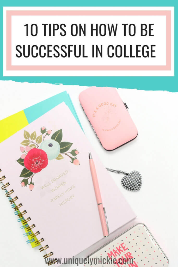 10-tips-to-be-successful-in-college-uniquely-mickie