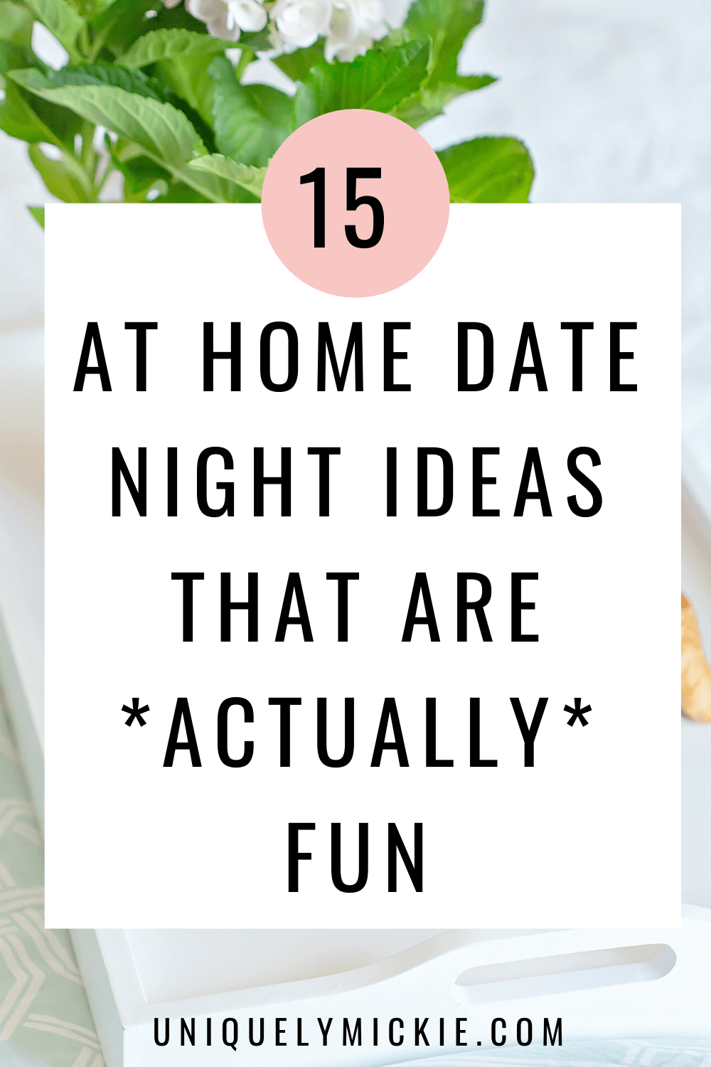 15 At Home Date Night Ideas You'll Love