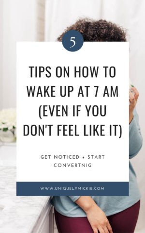 How to Start Waking Up Early (For Real This Time) | Uniquely Mickie